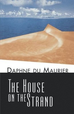 Daphne Du Maurier - House on the Strand, Häftad