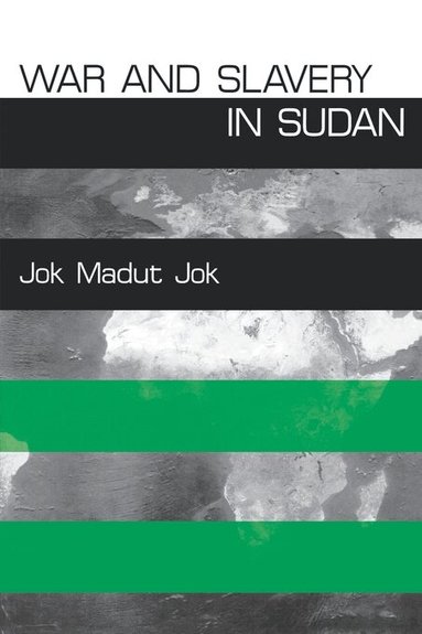 Jok Madut Jok - War and Slavery in Sudan, Häftad