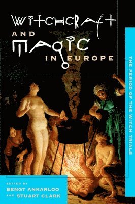 bokomslag The Witchcraft and Magic in Europe: Volume 4