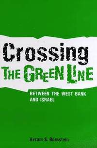 bokomslag Crossing the Green Line Between the West Bank and Israel