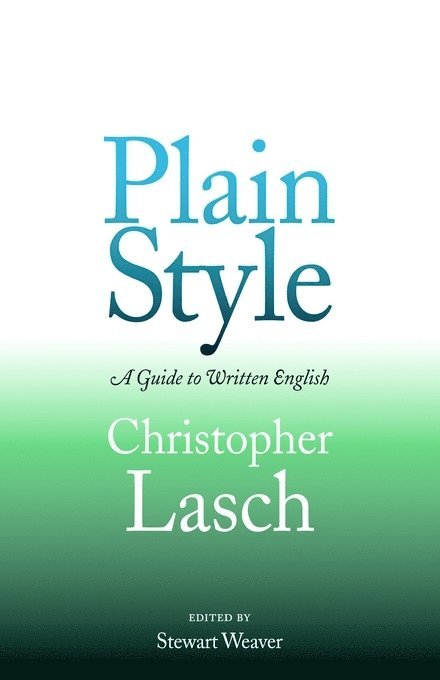 Christopher Lasch, Stewart Weaver - Plain Style, Häftad