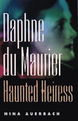 Daphne du Maurier, Haunted Heiress 1