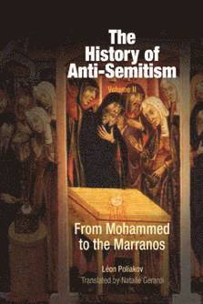 bokomslag History of Anti-Semitism, Volume 2