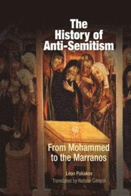 The History of Anti-Semitism, Volume 2 1