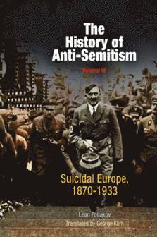 Léon Poliakov - History of Anti-Semitism, Volume 4, Häftad