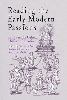 Gail Kern Paster, Katherine Rowe, Mary Floyd-Wilson - Reading the Early Modern Passions, Häftad