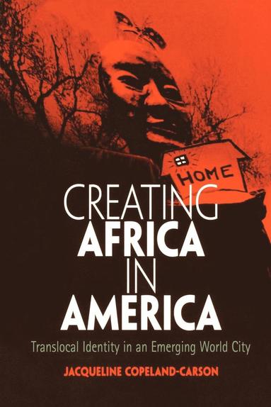 bokomslag Creating Africa in America