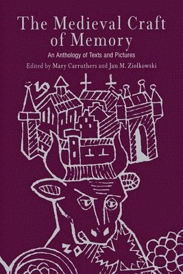 Mary Carruthers, Jan M. Ziolkowski, Jan M Ziolkowski - Medieval Craft of Memory, Häftad
