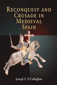 bokomslag Reconquest and Crusade in Medieval Spain