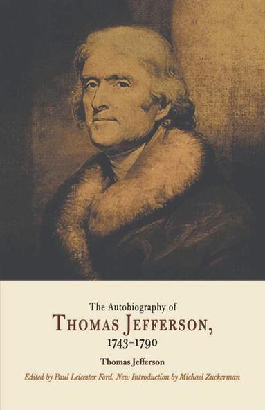 Thomas Jefferson, Paul Leicester Ford - Autobiography of Thomas Jefferson, 1743-1790, Häftad