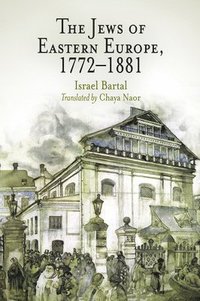 bokomslag The Jews of Eastern Europe, 1772-1881