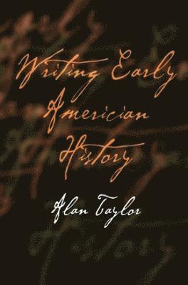 bokomslag Writing Early American History