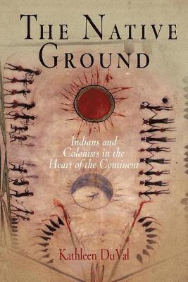 Kathleen DuVal, Kathleen Duval - Native Ground, Häftad