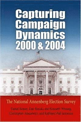 Capturing Campaign Dynamics, 2000 and 2004 1