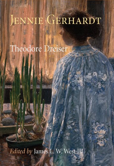 Theodore Dreiser, James L. W. West, III, Thomas P. Riggio - Jennie Gerhardt, Häftad