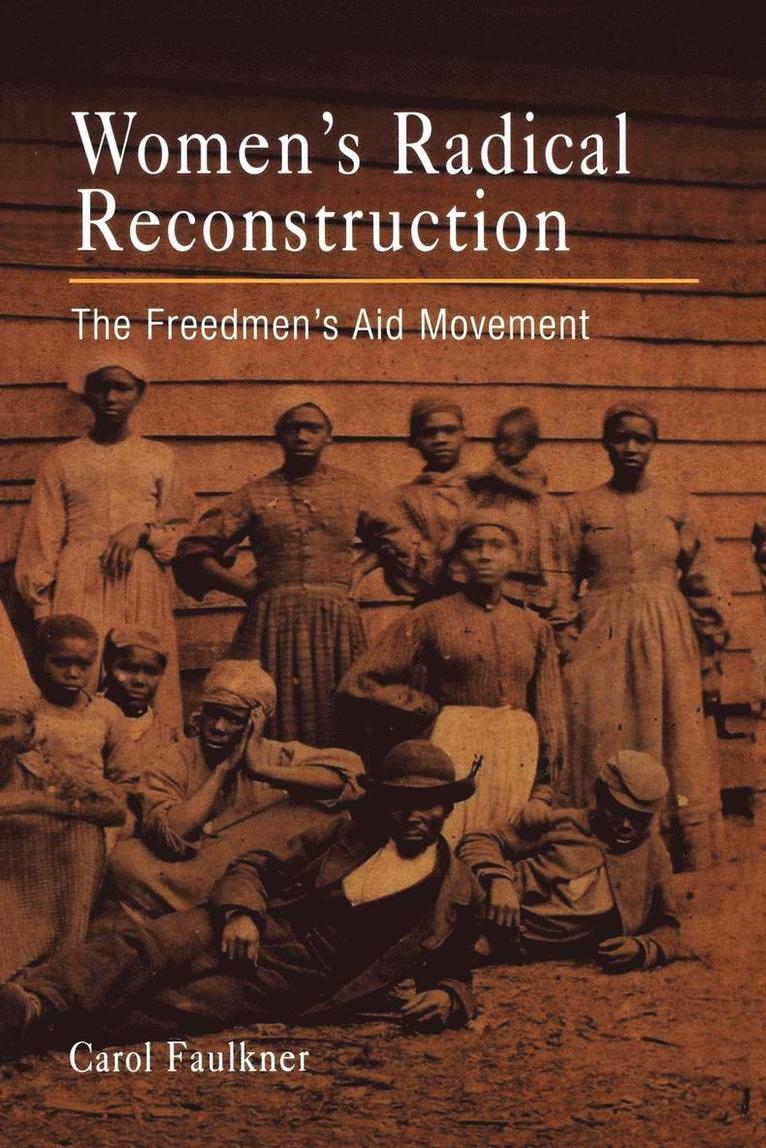 Carol Faulkner - Women's Radical Reconstruction, Häftad