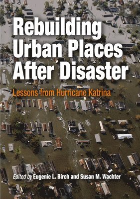 Rebuilding Urban Places After Disaster 1