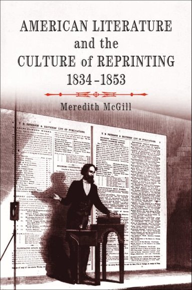 Meredith L. McGill - American Literature and the Culture of Reprinting, 1834-1853, Häftad