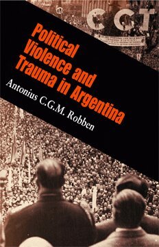 Antonius C. G. M. Robben - Political Violence and Trauma in Argentina, Häftad