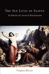 bokomslag The Sex Lives of Saints