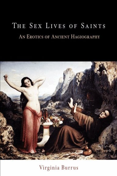 Virginia Burrus - Sex Lives of Saints, Häftad