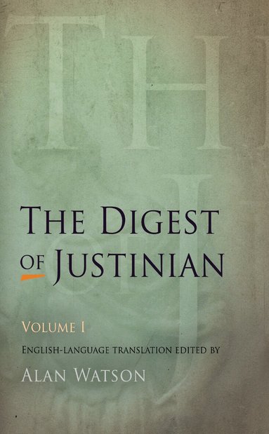 Alan Watson - Digest of Justinian, Volume 1, Häftad