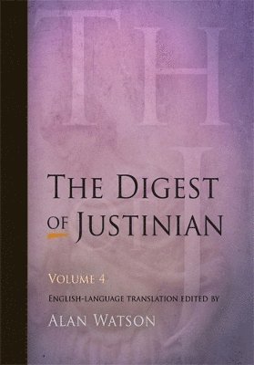 bokomslag The Digest of Justinian, Volume 4