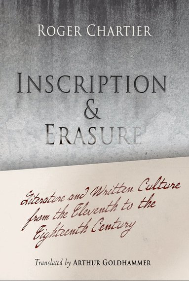 Roger Chartier - Inscription and Erasure, Häftad