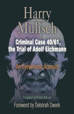 Criminal Case 40/61, the Trial of Adolf Eichmann 1