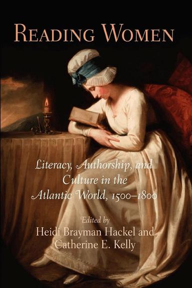 Heidi Brayman Hackel, Catherine E. Kelly - Reading Women, Häftad