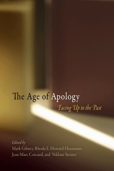Mark Gibney, Rhoda E. Howard-Hassmann, Jean-Marc Coicaud, Niklaus Steiner - Age of Apology, Häftad