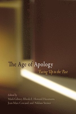 Mark Gibney, Rhoda E. Howard-Hassmann, Jean-Marc Coicaud, Niklaus Steiner, Rhoda E Howard-Hassmann - Age of Apology, Häftad