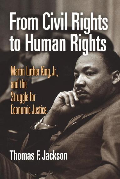 Thomas F. Jackson - From Civil Rights to Human Rights, Häftad