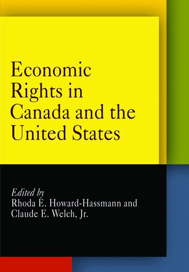 Rhoda E. Howard-Hassmann, Claude E. Welch, Jr. - Economic Rights in Canada and the United States, Häftad