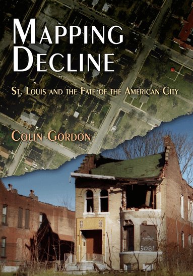 Colin Gordon - Mapping Decline, Häftad