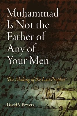 Muhammad Is Not the Father of Any of Your Men 1