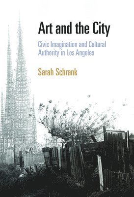 Sarah Schrank - Art and the City, Häftad
