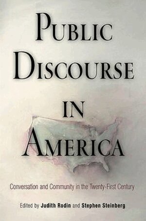 Judith Rodin, Stephen P. Steinberg - Public Discourse in America, Häftad
