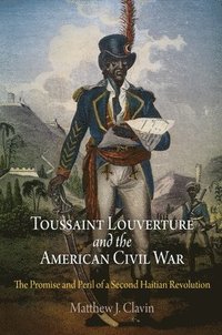 bokomslag Toussaint Louverture and the American Civil War