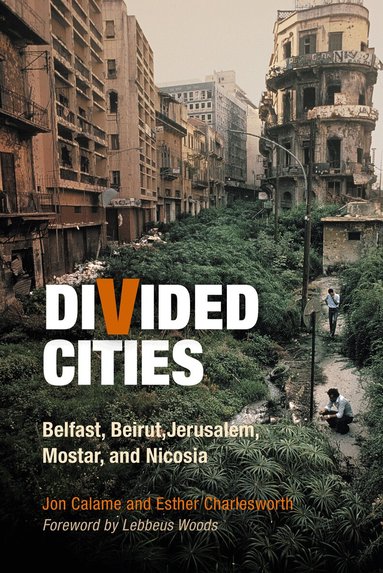 Jon Calame, Esther Charlesworth - Divided Cities, Häftad