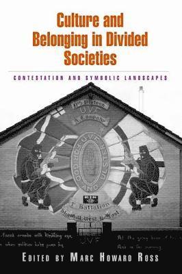 Marc Howard Ross - Culture and Belonging in Divided Societies, Häftad
