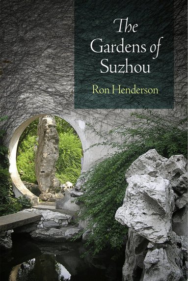 Ron Henderson - Gardens of Suzhou, Häftad