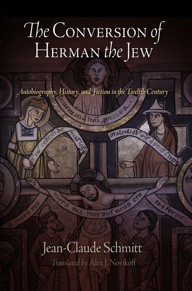 Jean-Claude Schmitt - Conversion of Herman the Jew, Häftad