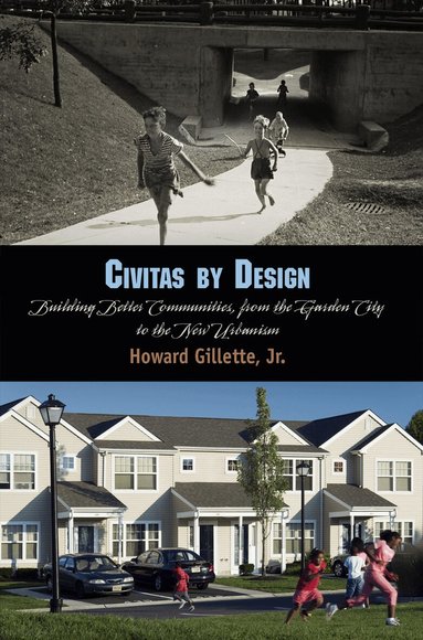 Howard Gillette - Civitas by Design, Häftad