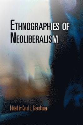Ethnographies of Neoliberalism 1