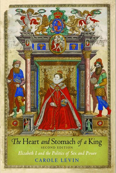 Carole Levin - Heart and Stomach of a King, Häftad
