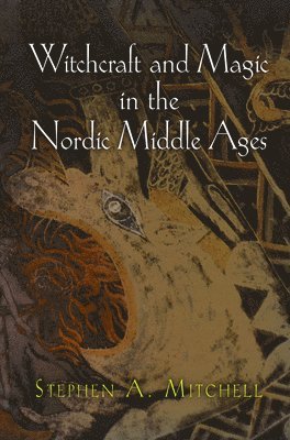 bokomslag Witchcraft and Magic in the Nordic Middle Ages
