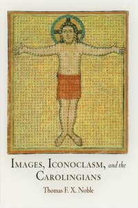 bokomslag Images, Iconoclasm, and the Carolingians