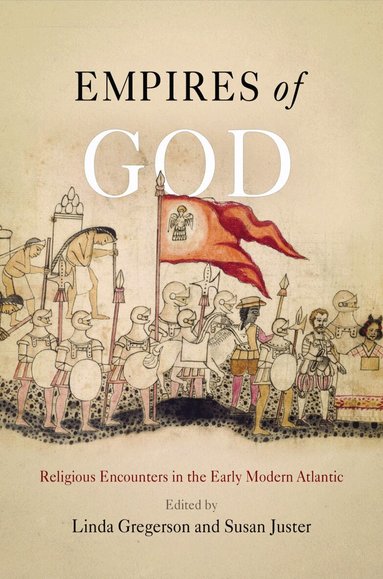 Linda Gregerson, Susan Juster - Empires of God, Häftad
