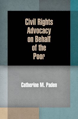 Civil Rights Advocacy on Behalf of the Poor 1